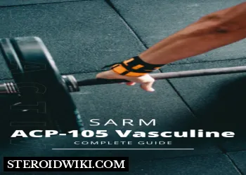 ACP-105 Vasculine Overview, Action Mechanism, Perks, Side-effects, and Other Relevant Details