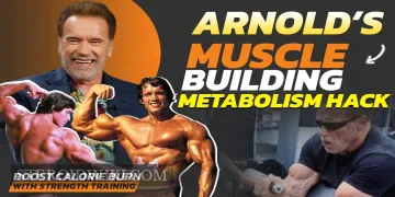 Arnold Schwarzenegger on How Building Muscle Boosts Calorie Burn