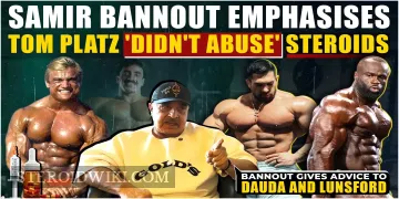 Samir Bannout emphasizes Tom Platz &lsquo;Didn&rsquo;t Abue&rsquo; Steroids