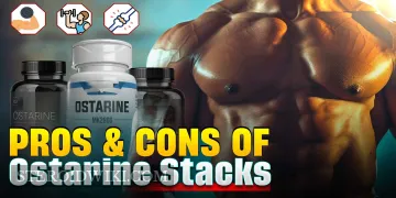Pros and Cons of Ostarine Stacks
