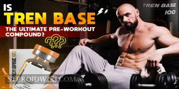 Is Tren Base the Ultimate Pre-Workout Compound?