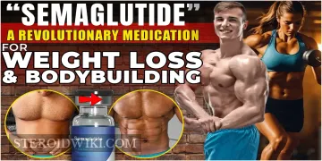 Semaglutide: A Revolutionary Medication for Weight Loss and Bodybuilding