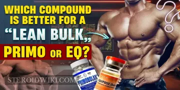 Which Compound Is Better for a Lean Bulk: Primo or EQ?