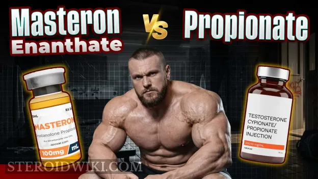 Masteron Enanthate vs Propionate