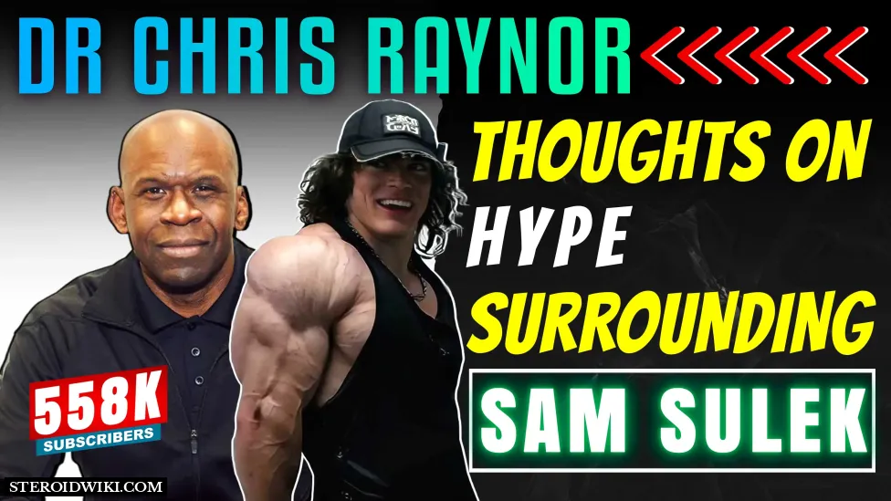 Dr. Raynor's insights on Sam Sulek’s Epic Popularity & PED use