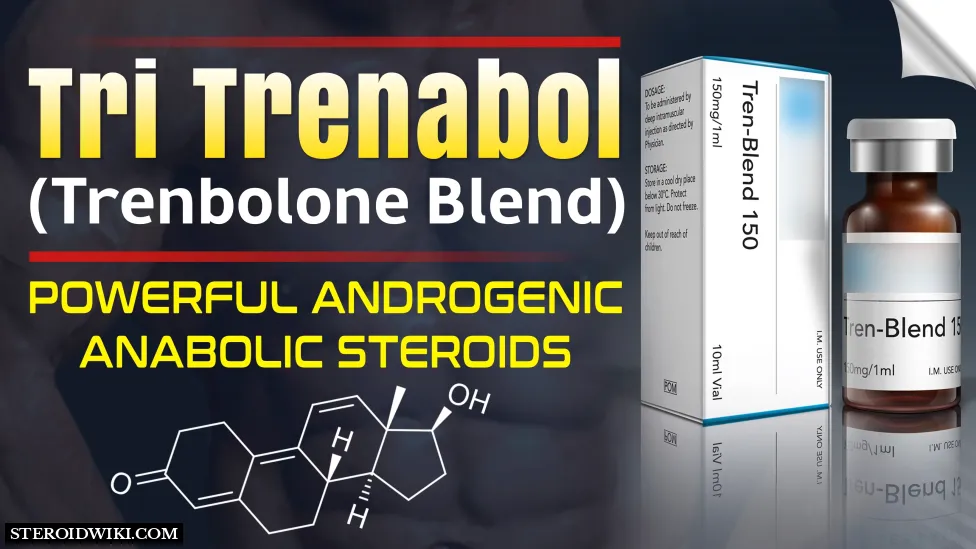 A Complete Guide to Tri Trenabol (Trenbolone Blend)